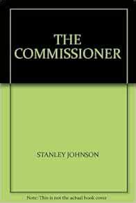 The commissioner: JOHNSON, Stanley: 9780712615877: Amazon.com: Books