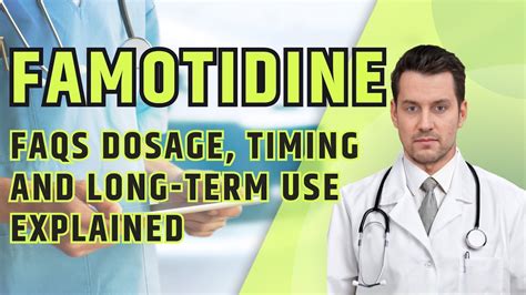 What is FAMOTIDINE? What is Famotidine used for? FAQs Dosage, Timing and Long Term Use Explained ...