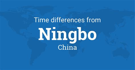 Time Difference between Ningbo, Zhejiang, China and the World