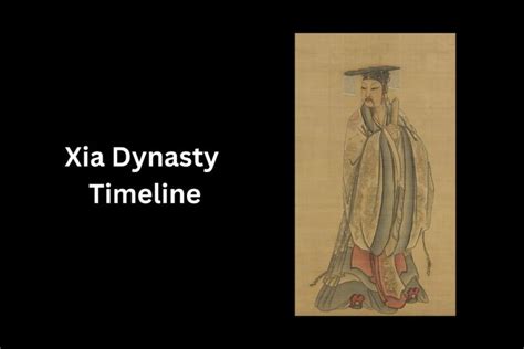 Xia Dynasty Timeline - Have Fun With History