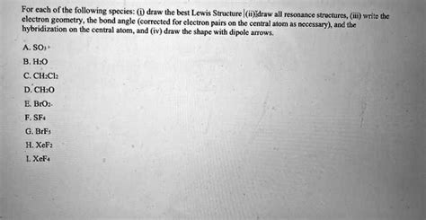 SOLVED: For each of the following species: (i) draw the best Lewis Structure, (ii) draw all ...