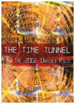 The Time Tunnel (TV) (2002) - FilmAffinity