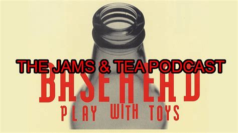 BASEHEAD - PLAY WITH TOYS (Album Discussion - Jams & Tea Record Club #32) - YouTube