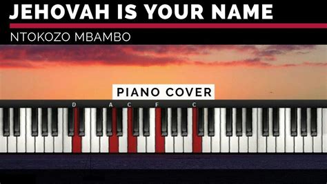 Jehovah Is Your Name - Piano Cover - YouTube