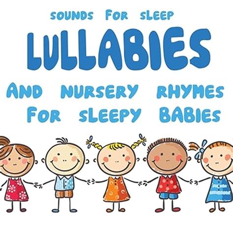 Lullabies and Nursery Rhymes for Sleepy Babies by Sounds for Sleep on Amazon Music - Amazon.com