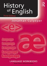 History of English - 3rd Edition - Jonathan Culpeper - Routledge Book