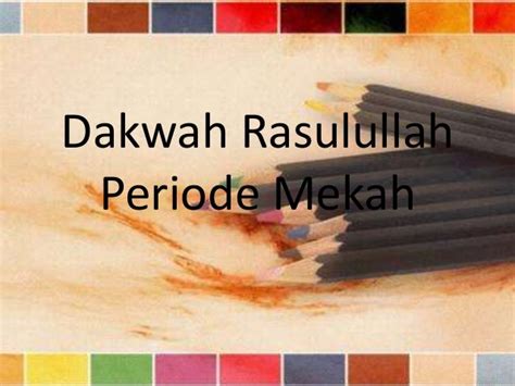 Sejarah dakwah nabi muhammad saw periode mekah 2021