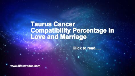 Taurus and Cancer Compatibility Percentage in Love, Marriage, Sexuality - lifeinvedas