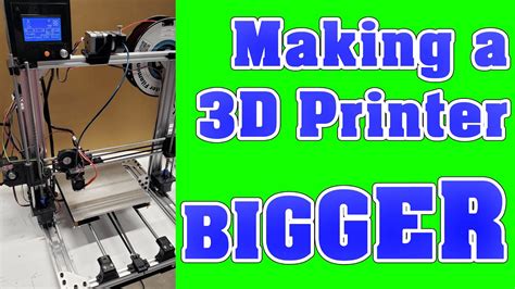 Making a DIY 3D Printer Bigger! | Large format 3D Printer Tips - YouTube