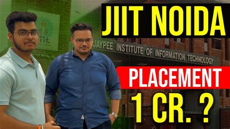 Jaypee NOIDA (JIIT Noida) : In-Depth Review by 4th Year B.Tech CSE Student | Placements ...