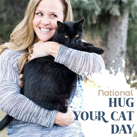 It's National Hug Your Cat Day! in 2021 | Hug your cat day, Cat day ...