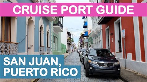 San Juan, Puerto Rico Cruise Port Guide: Tips and Overview - YouTube