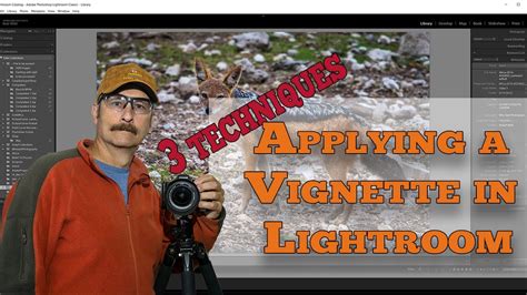 lightroom vignette effect - 3 techniques to use - YouTube