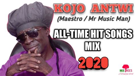 KOJO ANTWI (Maestro) Best All-Time Hit Songs Mix - MixTrees - YouTube