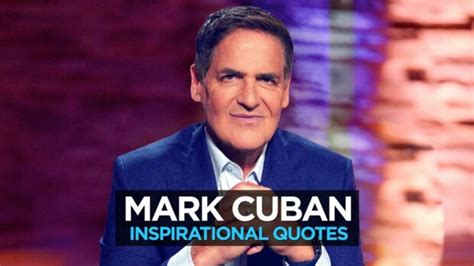 10 Inspirational Mark Cuban Quotes On Success