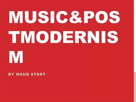 PPT - MUSIC&POSTMODERNISM PowerPoint Presentation, free download - ID:2666009