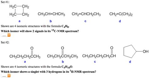 SOLVED: Please explain your answer. Shown are 4 isomeric structures with the formula C4H8. Which ...