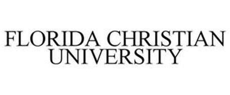 FLORIDA CHRISTIAN UNIVERSITY Trademark of Florida Christian University, Inc. Serial Number ...