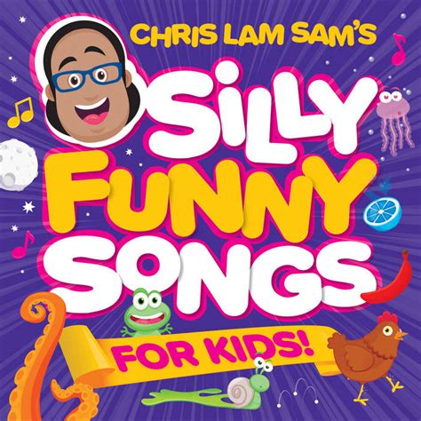 Silly Funny Songs For Kids! | Chris Lam Sam