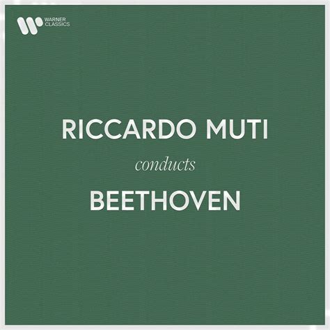 Riccardo Muti Conducts Beethoven | Warner Classics