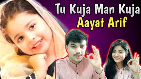 Tu Kuja Man Kuja Couple Reaction | Aayat Arif | New Kalam 2021 | - YouTube