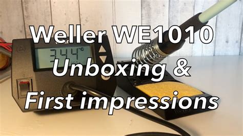 Weller WE1010 Unboxing & First impressions - YouTube