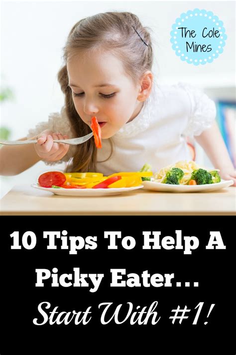 10 Tips to Help A Picky Eater - The Cole Mines