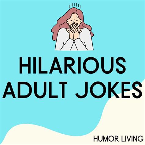 105+ Funny Adult Jokes (Dirty and Hilarious) - Humor Living