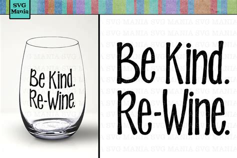 Be Kind Re-Wine Funny Wine Glass SVG File, Funny Wine SVG