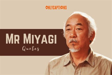 870+ Mr Miyagi Quotes (2024) Insights to Change Your Life