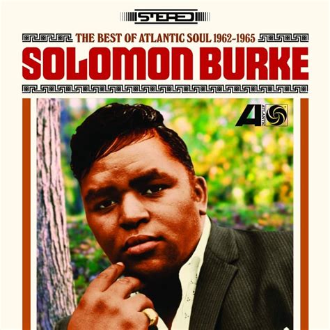 Everybody Needs Somebody to Love: Run Out Groove Preps New Solomon Burke Anthology - The Second Disc