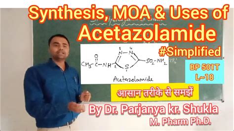 Synthesis of Acetazolamide | Mechanism of Action | Simplified | Uses ...