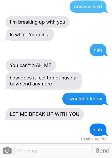 23 Best Funny Break Up Texts Of All Time | Funny boyfriend texts, Funny ...