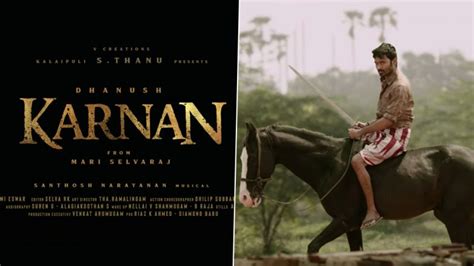 Karnan Teaser: Dhanush Arrives as a Saviour and We Are Intrigued To Know What Happens Next ...