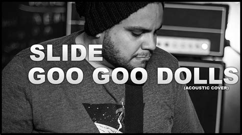 “Slide” - Goo Goo Dolls (Acoustic cover) - YouTube