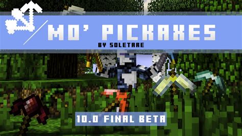 Mo' Pickaxes 10.0: Final BETA Minecraft Mod