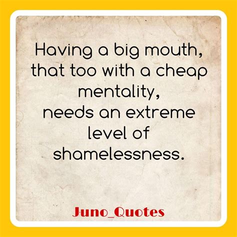 Shamelessness | Big mouth quotes, Mental quotes, Juno quotes