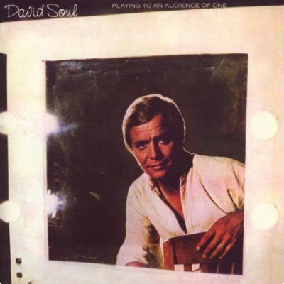 Playing to an Audience of One by David Soul (Album; 7T's; glamcd91 ...