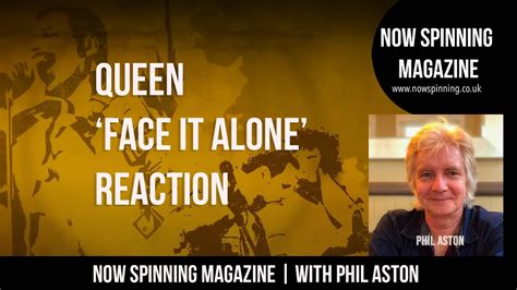 Queen : Face It Alone : Reaction and Review : with Phil Aston - Now ...