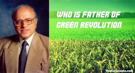 Father of Green Revolution in India - The Germinate