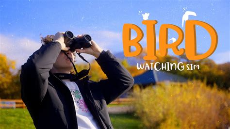 Bird Watching Simulator - Official Live Action Trailer - YouTube