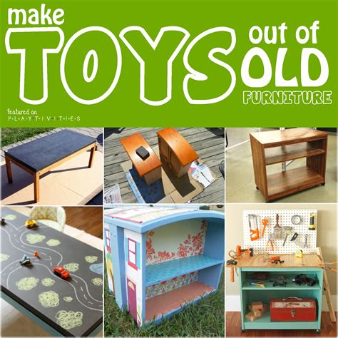 Repurposing Old Furniture. Kid friendly ideas - Playtivities