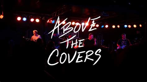 Above The Covers - Promo Video 2021 - YouTube