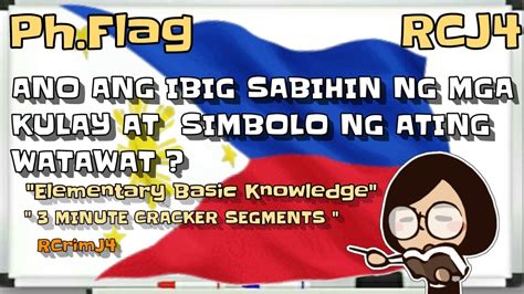 Simbolo Ng Mga Kulay Sa Watawat Ng Pilipinas Bt Mga Pilipino Alam ...