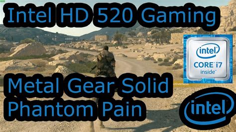 Intel HD 520 Gaming - MGS V Phantom Pain - Skylake i3-6100U, i5-6200U, i7-6500U, Surface 4 Pro ...