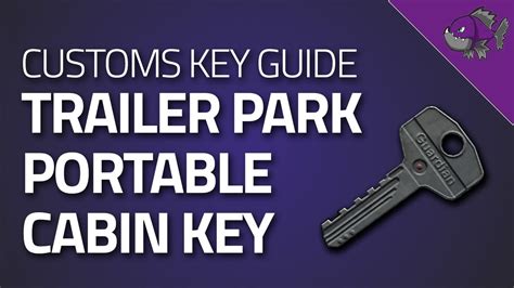 Trailer Park Portable Cabin Key - Key Guide - Escape From Tarkov - YouTube