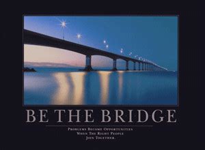 Bridge Quotes Inspiration. QuotesGram