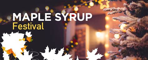 Maple Syrup Festival - Woodbridge Events byPeterandPauls.com