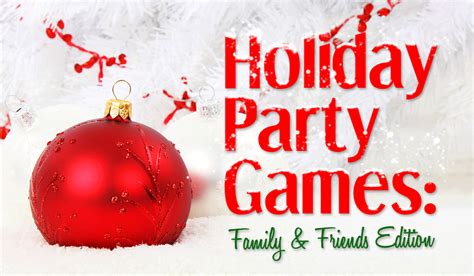 Holiday Party Games: Family & Friends Edition - Piccadilly