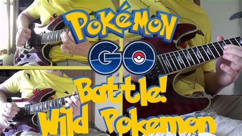 Pokemon Go - Battle! Wild Pokemon Guitar Cover • /r/pokemongo | Pokemon go, Wild pokemon, Pokemon